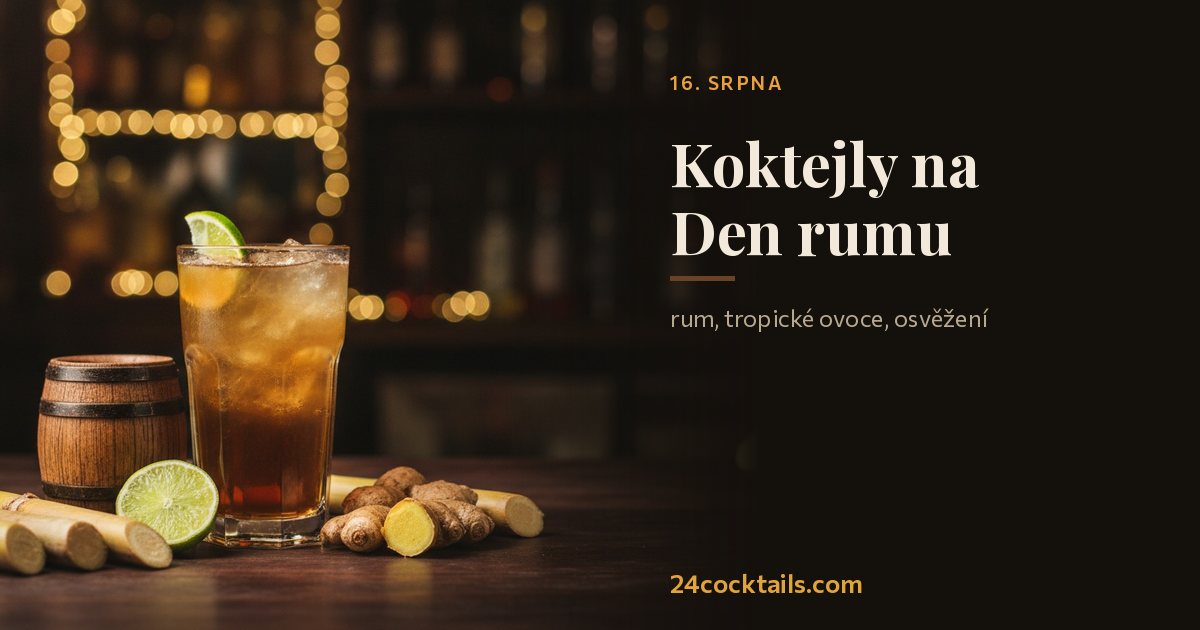 Top 10 koktejlů na Den rumu