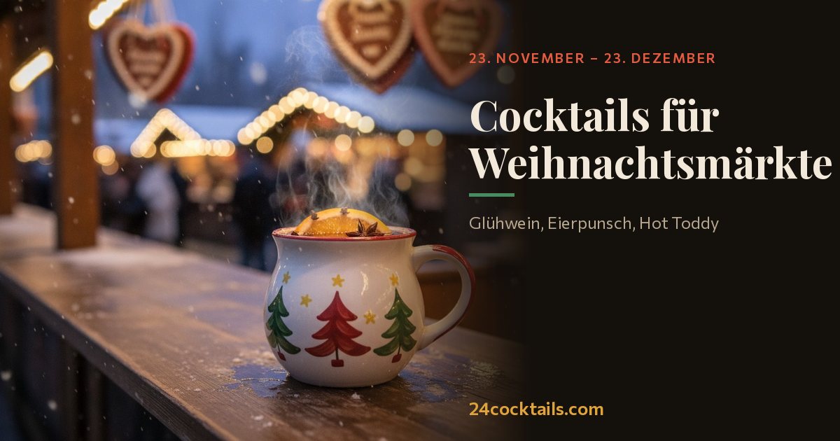 Die besten Cocktails für Weihnachtsmärkte
