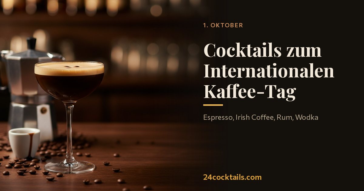 Top 10 Cocktails für den Internationalen Tag des Kaffees