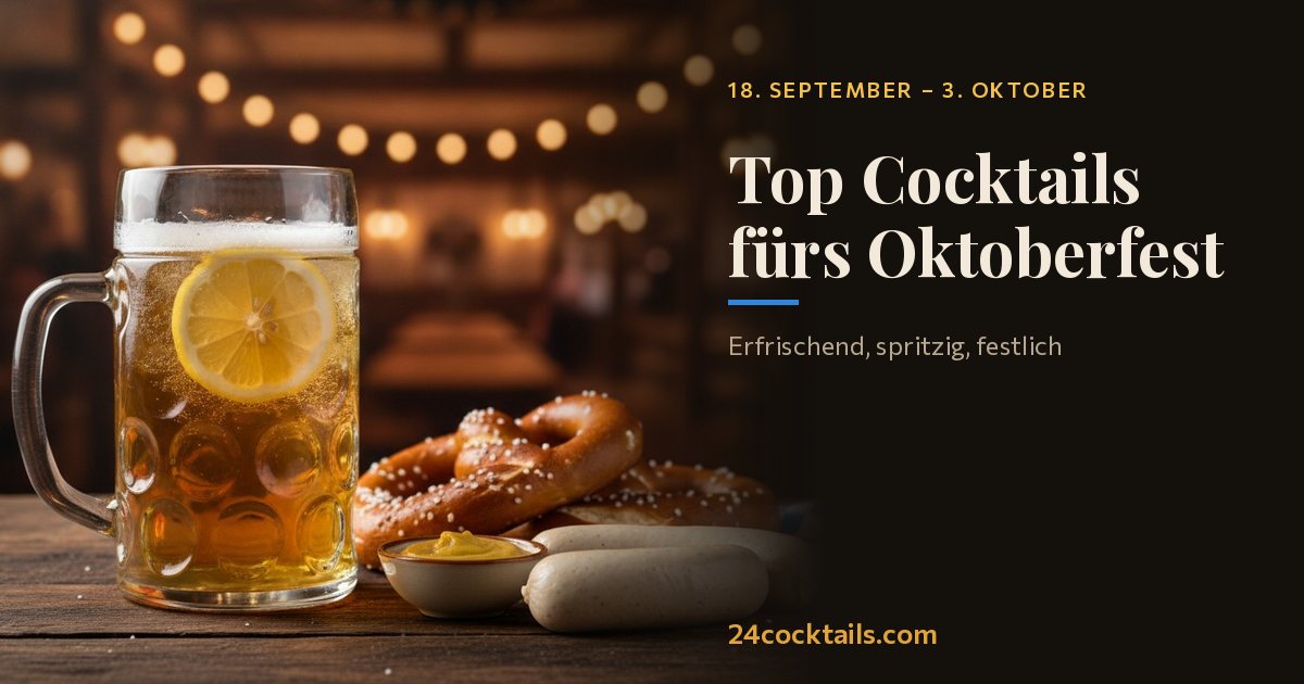Die 10 besten Cocktails fürs Oktoberfest