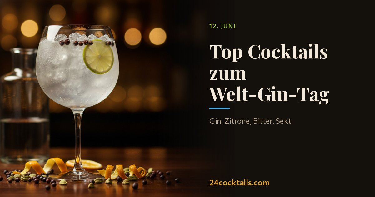 Die 10 besten Cocktails für den Welt-Gin-Tag