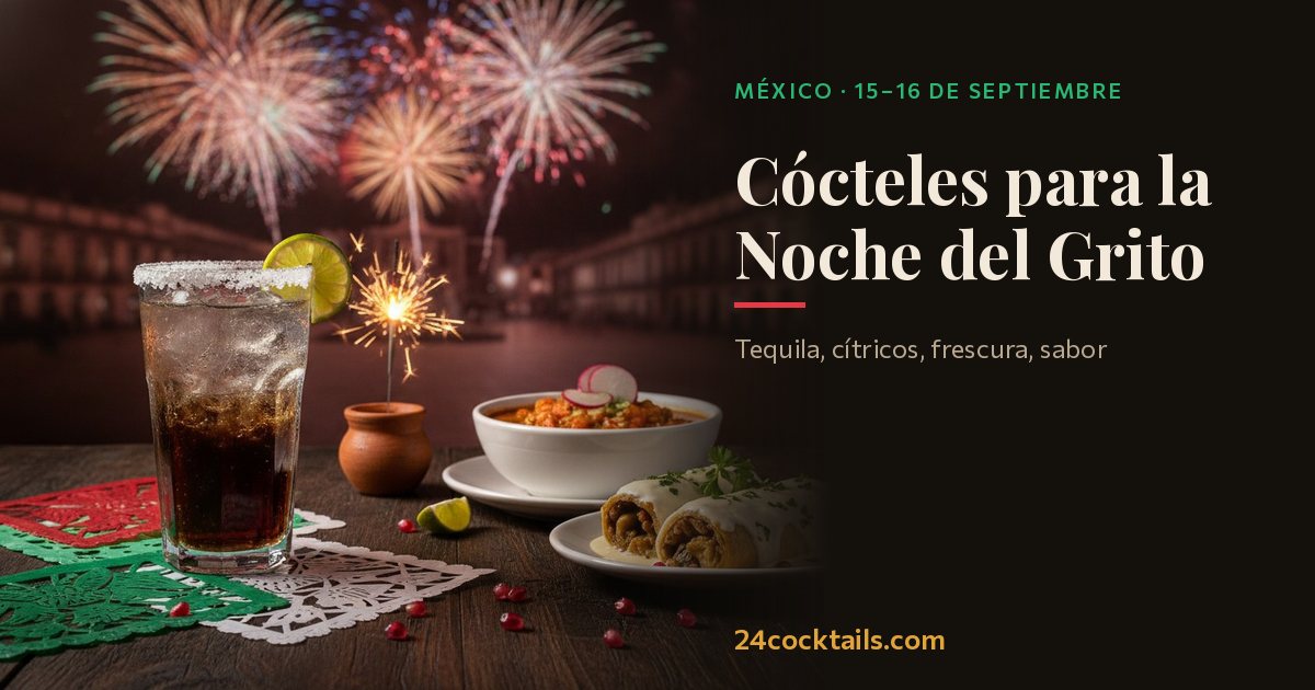Los 10 mejores cócteles para la Noche del Grito