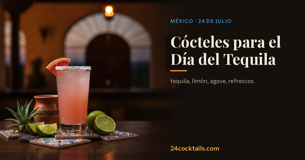 Top 10 cócteles para el Día Nacional del Tequila