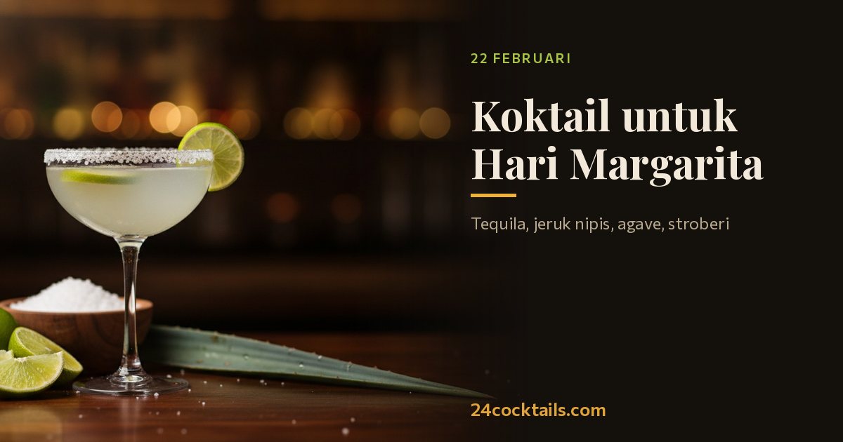 10 Koktail Terbaik untuk Hari Margarita Sedunia