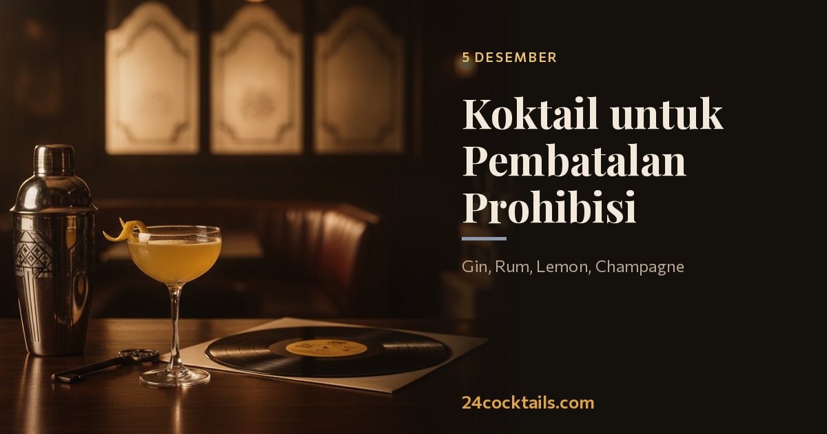 10 Koktail Terbaik untuk Hari Pembatalan Prohibisi