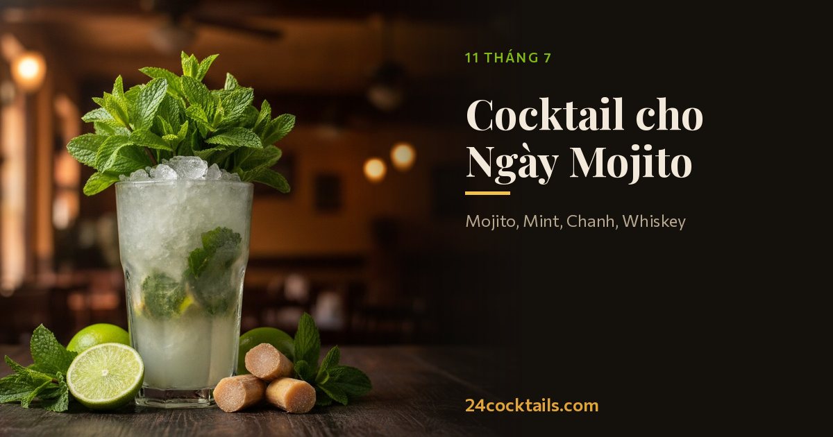Top 10 cocktail cho Ngày Mojito